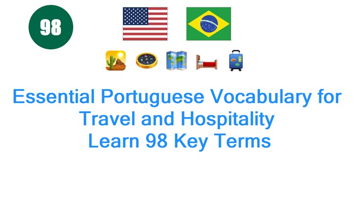 Essential Portuguese Vocabulary for Travel and Hospitality: Learn 98 Key Terms